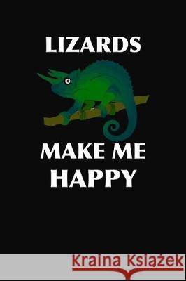 lizards makes me happy: t T. T 9781670112132 Independently Published - książka