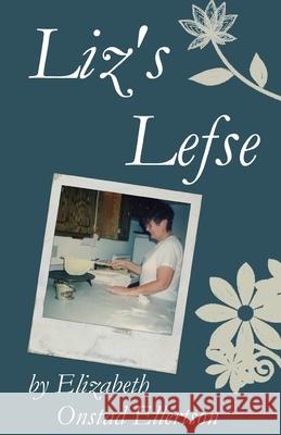 Liz's Lefse (B&W) Jansina 9780615906294 Rivershore Books - książka