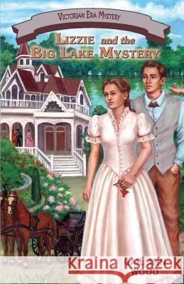 Lizzie and the Big Lake Mystery Gail Wood 9781572494169 White Mane Kids - książka
