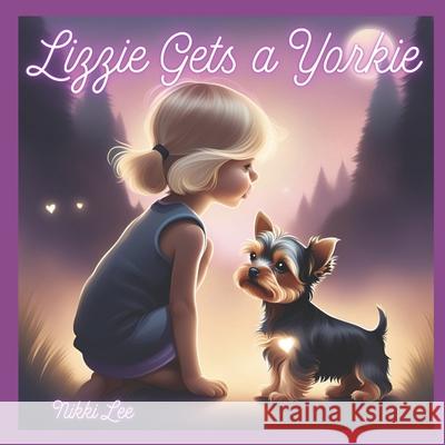 Lizzie Gets A Yorkie Nikki Lee 9798332277832 Independently Published - książka