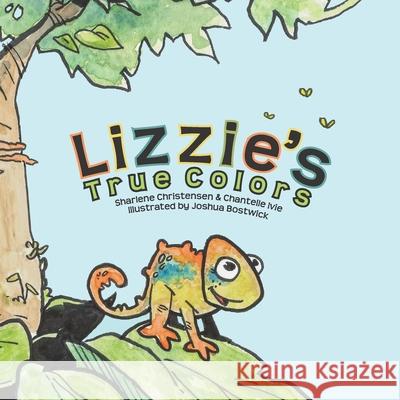 Lizzie's True Colors Chantelle Ivie Joshua Bostwick Sharlene Christensen 9781078476287 Independently Published - książka