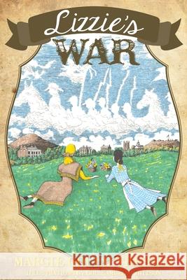 Lizzie's War Margie Gould Thessin Col Samuel a. Whitson 9781479110988 Createspace - książka