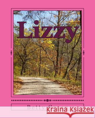 Lizzy Betty Green 9781500428921 Createspace - książka