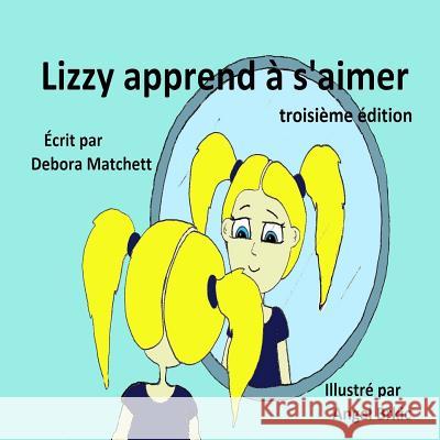 Lizzy apprend à s'aimer Matchett, Debora 9780991788781 Matlox Publishing - książka