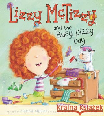 Lizzy McTizzy and the Busy Dizzy Day Sarah Weeks Lee Wildish 9780062442055 HarperCollins - książka