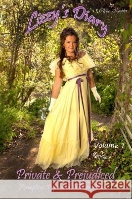 Lizzy's Diary: Private and Prejudiced: Perception, Pique and Predisposition MS Clytie Koehler 9781497582804 Createspace - książka