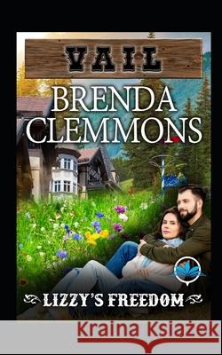 Lizzy's Freedom: Contemporary Western Romance Brenda Clemmons 9781723777141 Independently Published - książka