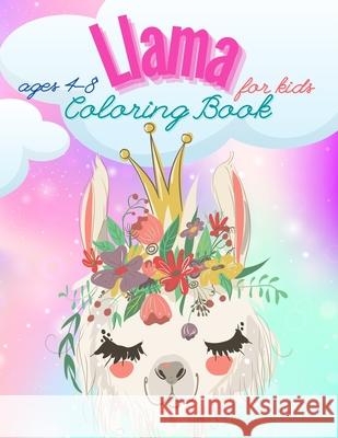 Llama Coloring Book For Kids Ages 4-8: Have fun Awesome Illustrations Art Designs for kids, Fun and Educational Llamas Coloring Book for Children, A F Education Colouring 9783986111120 Van Press Titi - książka