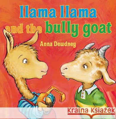 Llama Llama and the Bully Goat Anna Dewdney 9780670013951 Viking Children's Books - książka