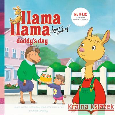 Llama Llama Daddy's Day Anna Dewdney 9780593224717 Penguin Young Readers Licenses - książka