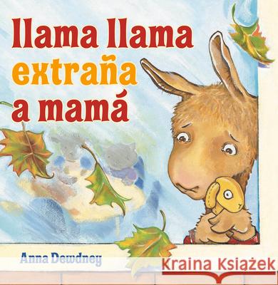 Llama Llama Extra?a a Mam? (Llama Llama Misses Mama Spanish Edition) Anna Dewdney Anna Dewdney 9780593694039 Viking Books for Young Readers - książka