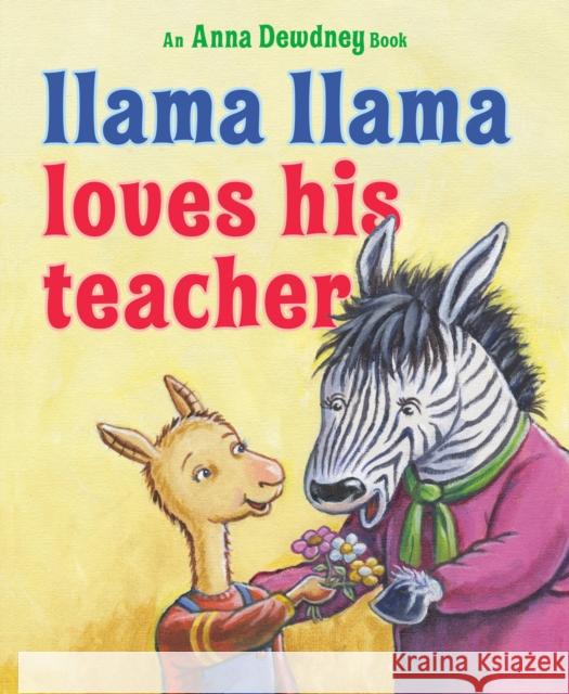 Llama Llama Loves His Teacher Anna Dewdney Jt Morrow 9781101997192 Viking Books for Young Readers - książka