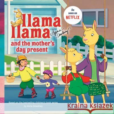 Llama Llama Mother's Day Present Dewdney, Anna 9780593094181 Penguin Young Readers Licenses - książka