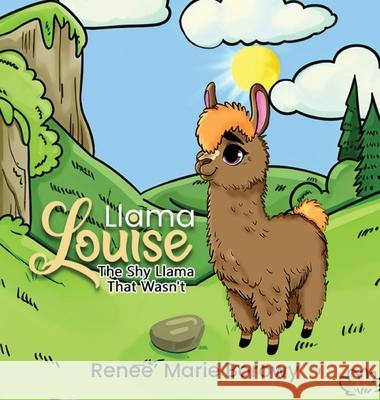Llama Louise: The Shy Llama That Wasn't Renee Marie Borowy 9781967864058 Hambone Publishers - książka