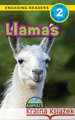 Llamas: Animals That Make a Difference! (Engaging Readers, Level 2) Ashley Lee Jared Siemens Alexis Roumanis 9781774376515 Engage Books - książka