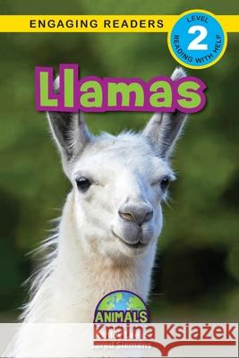 Llamas: Animals That Make a Difference! (Engaging Readers, Level 2) Ashley Lee Jared Siemens Alexis Roumanis 9781774376522 Engage Books - książka