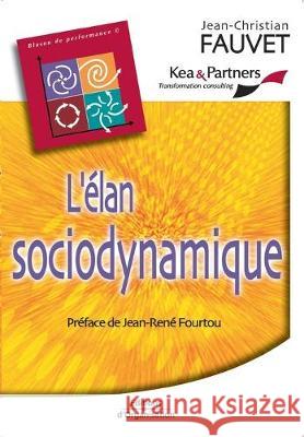 L'élan sociodynamique Jean-Christian Fauvet 9782708130388 Eyrolles Group - książka