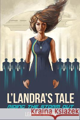 L'Landra's Tale: Riding The Storm Out Martin, Leandra 9781484811467 Createspace - książka