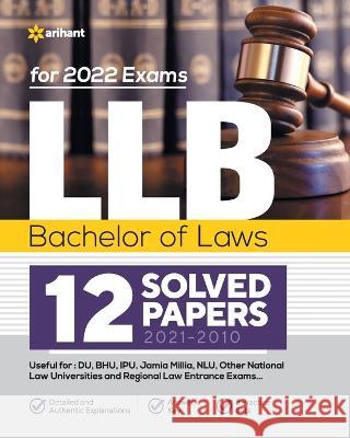 LLB Bachelor of Laws 12 Solved Papers (2021-2010) For 2022 Exams Arihant Experts   9789326191210 Arihant Publication India Limited - książka