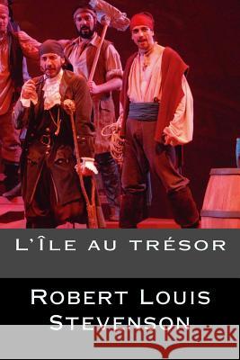 L'Île au trésor Robert Louis Stevenson 9781536874235 Createspace Independent Publishing Platform - książka