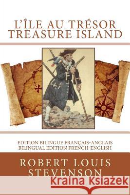 L'île au trésor / Treasure island: Edition bilingue français-anglais / Bilingual edition French-English Editions, Atlantic 9781548701987 Createspace Independent Publishing Platform - książka