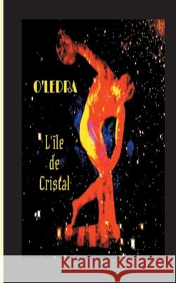 L'île de Cristal Ledra, O' 9782322402304 Books on Demand - książka