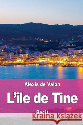 L'île de Tine De Valon, Alexis 9781544870939 Createspace Independent Publishing Platform - książka