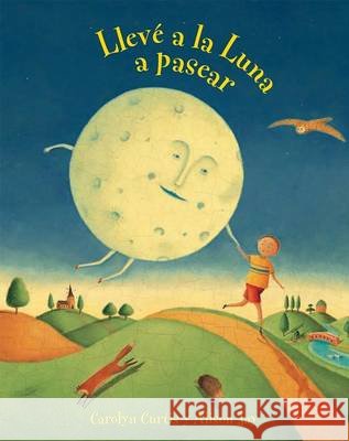 Lleve La Luna a Pasear Curtis, Carolyn 9781782850847 Barefoot Books - książka