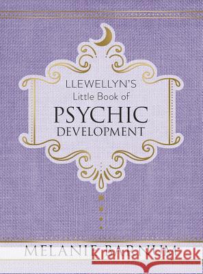 Llewellyn's Little Book of Psychic Development Melanie Barnum 9780738751863 Llewellyn Publications - książka