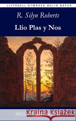 Llio Plas y Nos R. Silyn Roberts Adam Pearce 9781739440312 Melin Bapur - książka