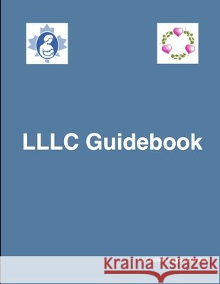 LLLC Guidebook La Leche League Canada 9781312588417 Lulu.com - książka