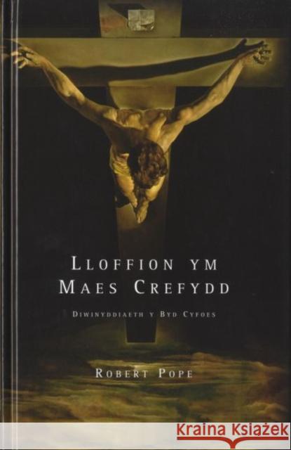 Lloffion Ym Maes Crefydd : Diwinyddiaeth Y Byd Cyfoes  9780708320822 University of Wales Press - książka