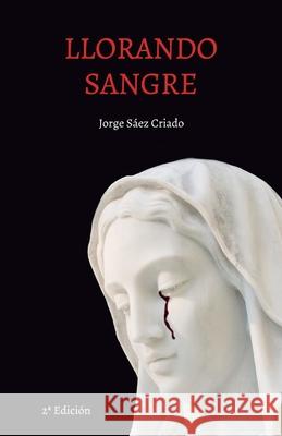 Llorando sangre S 9781546585381 Createspace Independent Publishing Platform - książka