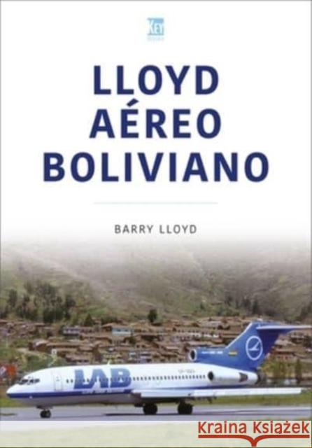 Lloyd Aereo Boliviano Barry Lloyd 9781802822410 Key Publishing - książka