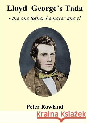 Lloyd George's Tada Peter Rowland 9781291828283 Lulu Press Inc - książka