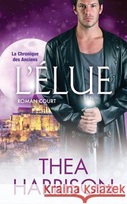 L'Élue: Roman court Harrison, Thea 9781947046160 Teddy Harrison LLC - książka