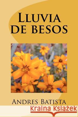 Lluvia de besos Batista, Andres 9781475231144 Createspace - książka