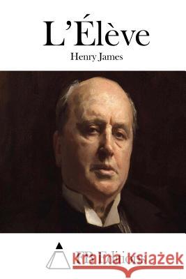 L'Élève James, Henry 9781508685371 Createspace - książka