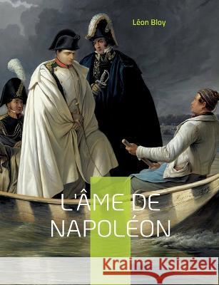 L'?me de Napol?on L?on Bloy 9782322419692 Bod - Books on Demand - książka