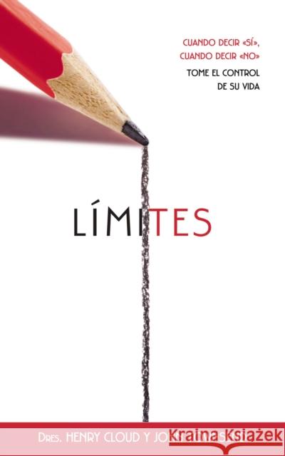 Límites: Cuando Decir 'Sí', Cuando Decir 'No', Tome El Control de Su Vida Cloud, Henry 9780829750041 Vida Publishers - książka