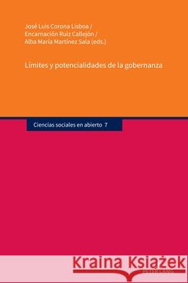 L?mites Y Potencialidades de la Gobernanza Jos? Luis Coron Encarnaci?n Rui Alba Mar?a Mart?ne 9783631915936 Peter Lang Gmbh, Internationaler Verlag Der W - książka