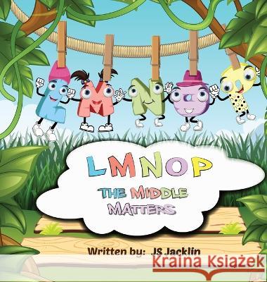 Lmnop: The Middle Matters Js Jacklin   9781738639700 Dot the T Productions - książka