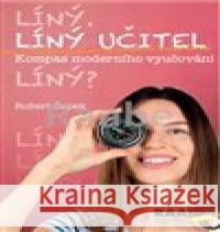 Líný učitel: Kompas moderního učitele Robert Čapek 9788074964565 Raabe - książka