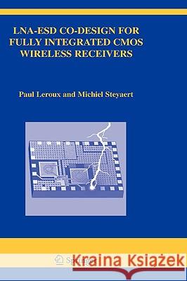 Lna-Esd Co-Design for Fully Integrated CMOS Wireless Receivers LeRoux, Paul 9781402031908 Springer - książka