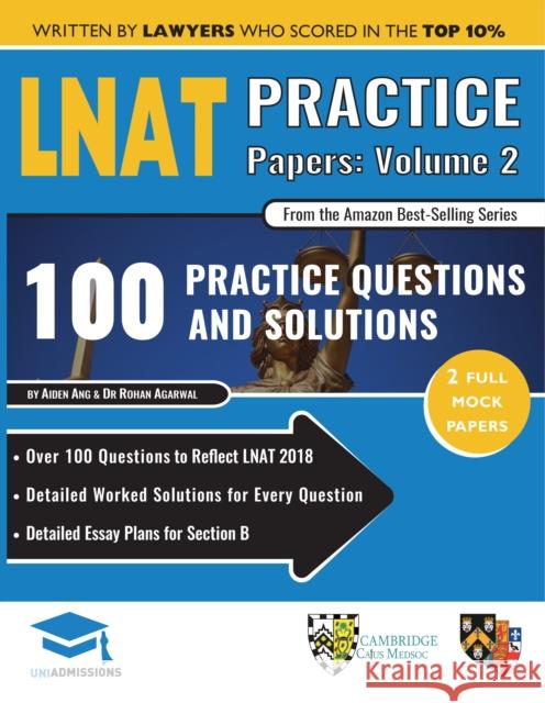 LNAT Practice Papers Volume 2: 2 Full Mock Papers, 100 Questions in the style of the LNAT, Detailed Worked Solutions, Law National Aptitude Test, UniAdmissions Aiden Ang, Dr Rohan Agarwal 9781912557325 UniAdmissions - książka