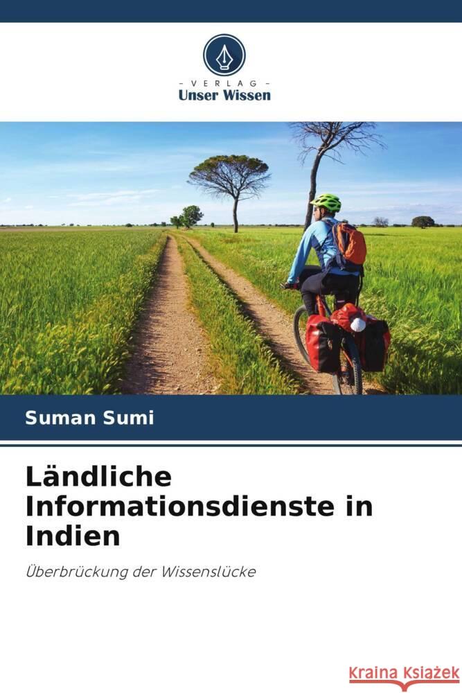 Ländliche Informationsdienste in Indien Sumi, Suman 9786208195694 Verlag Unser Wissen - książka