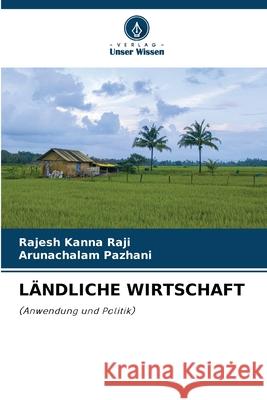LÄNDLICHE WIRTSCHAFT Raji, Rajesh Kanna, Pazhani, Arunachalam 9786208674403 Verlag Unser Wissen - książka