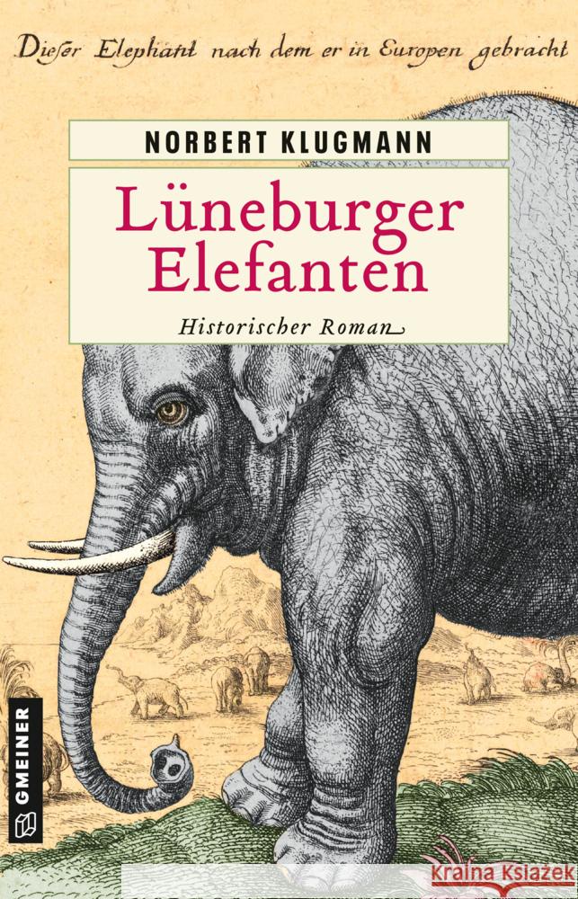 Lüneburger Elefanten Klugmann, Norbert 9783839203897 Gmeiner-Verlag - książka