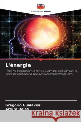 L'énergie Gualavisi, Gregorio, Rojas, Arturo 9786209338380 Editions Notre Savoir - książka