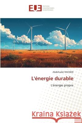 L'énergie durable Rachedi, Abdelkader 9786208979300 Éditions universitaires européennes - książka